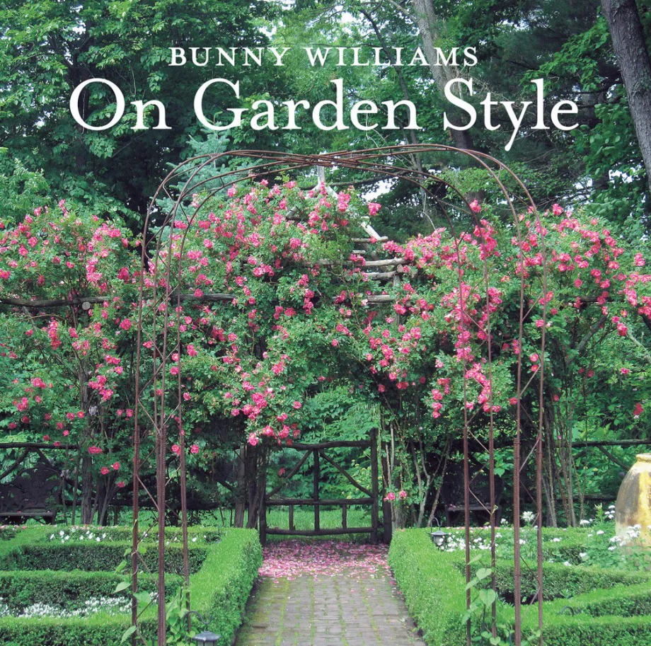 Bunny Williams: On Garden Style