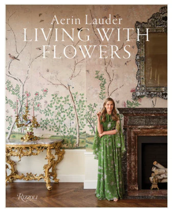 Aerin Lauder: Living With Flowers