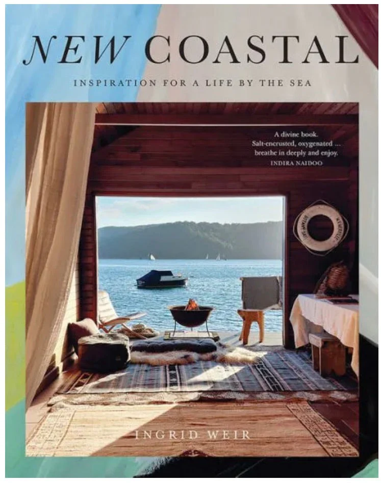 New Coastal: Inspiration for a Life by the Sea by Ingrid Weir